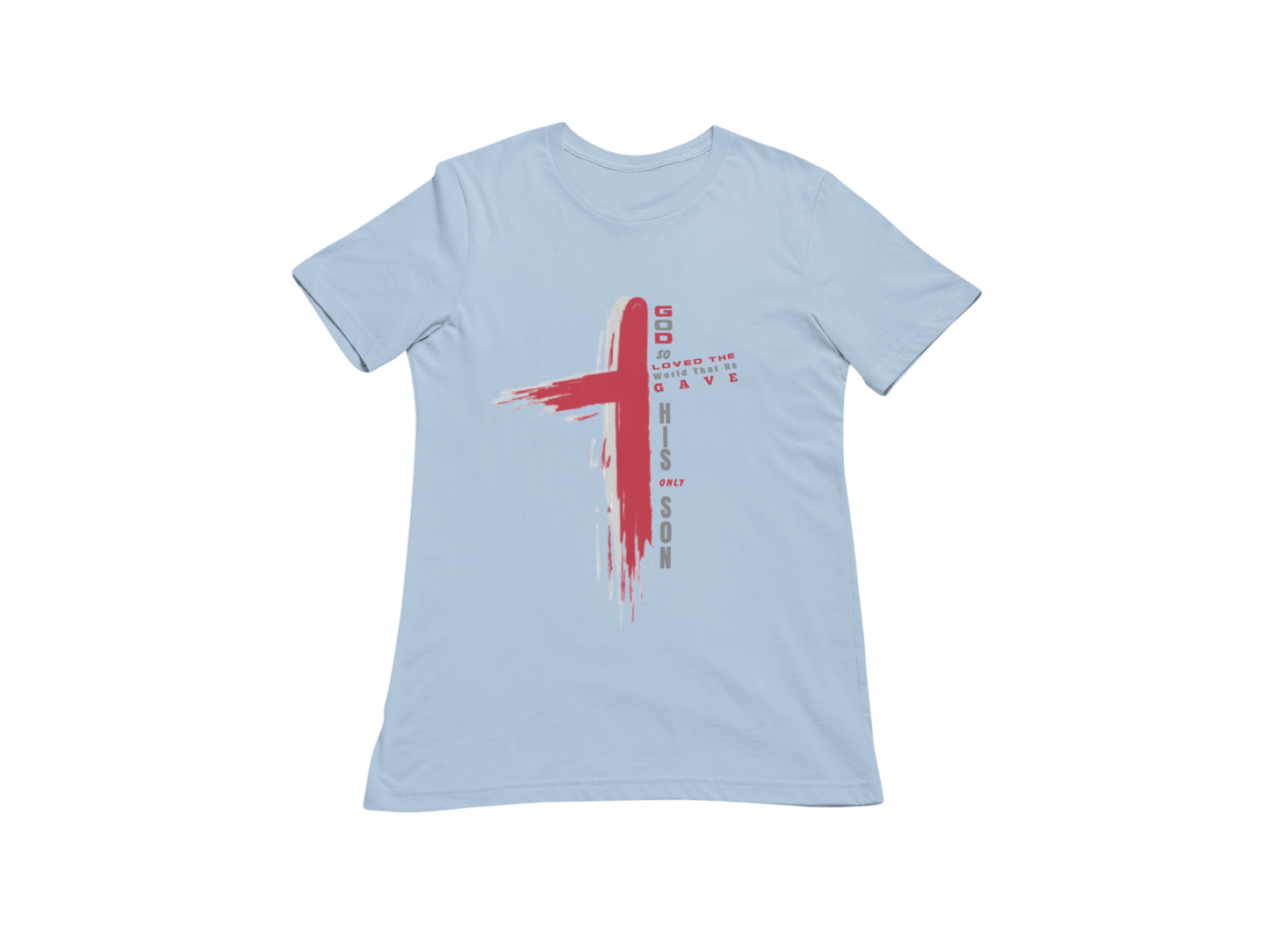 "GOD SO LOVED CROSS" CUSTOM GRAPHIC DESIGN