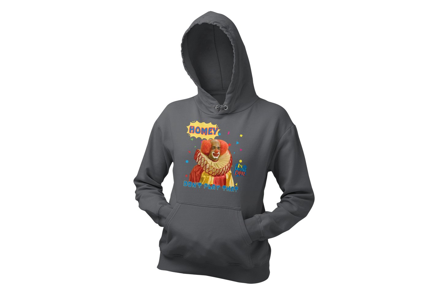 "HOMIE, DON'T PLAY THAT" CUSTOM GRAPHIC HOODIE