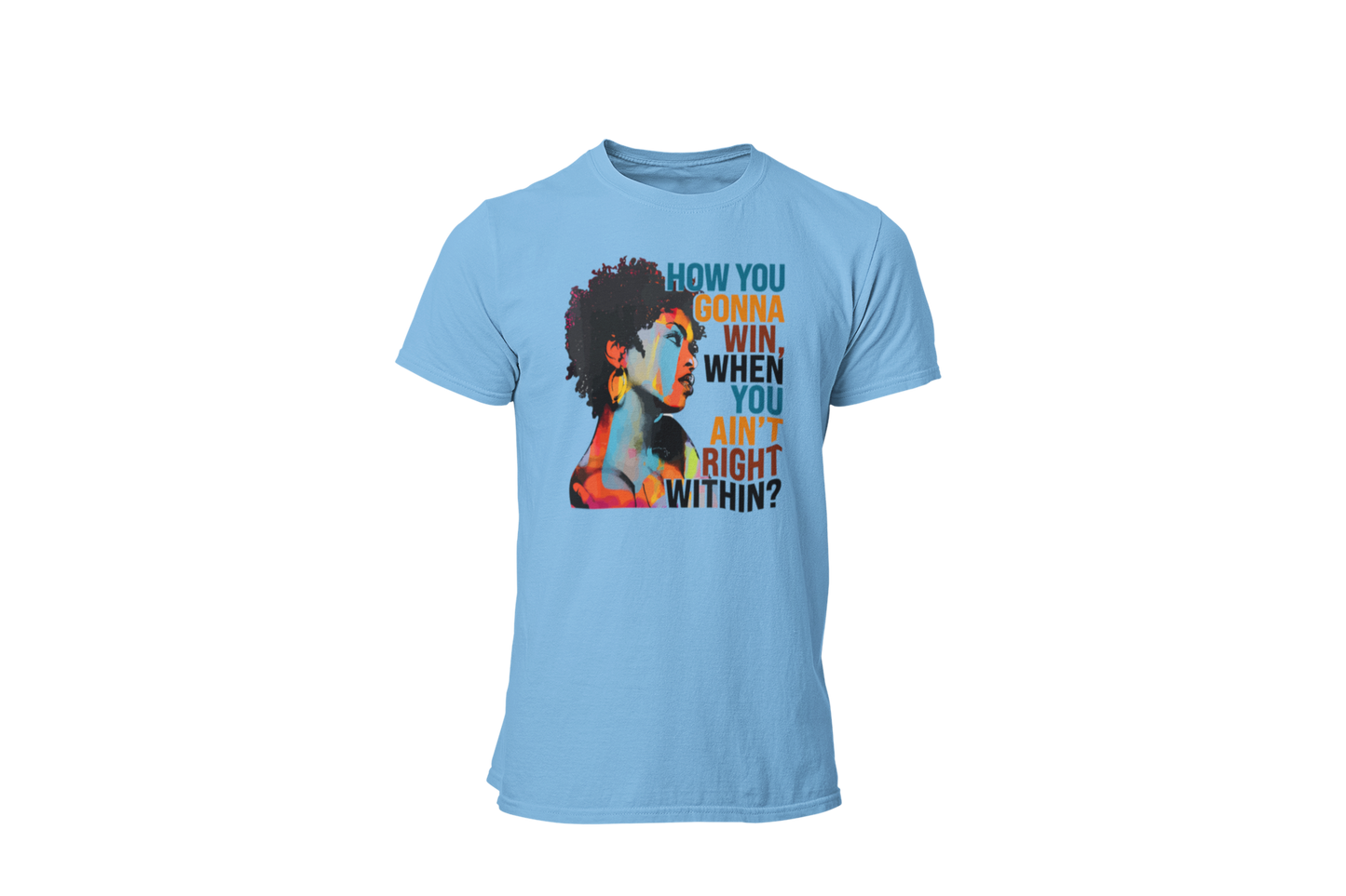 "HOW YOU GONNA WIN" CUSTOM DESIGN