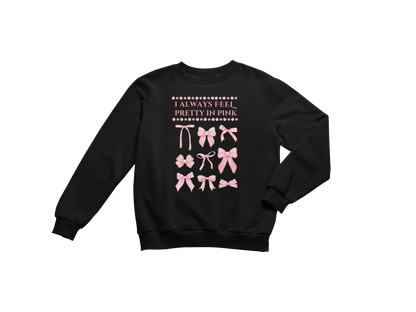 "I ALWAYS FEEL PRETTY IN PINK" CUSTOM GRAPHIC DESIGN