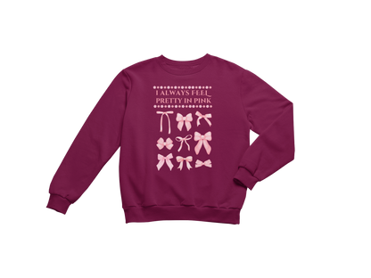 "I ALWAYS FEEL PRETTY IN PINK" CUSTOM GRAPHIC DESIGN