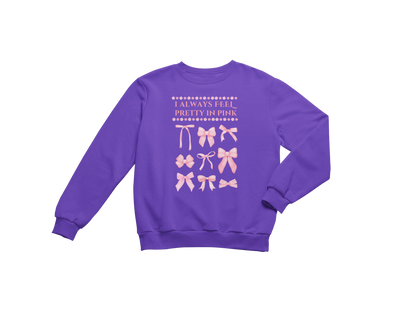 "I ALWAYS FEEL PRETTY IN PINK" CUSTOM GRAPHIC DESIGN