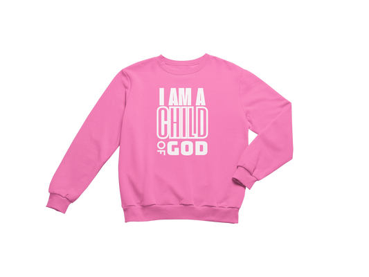 "I AM A CHILD OF GOD" CUSTOM GRAPHIC SWEATSHIRT