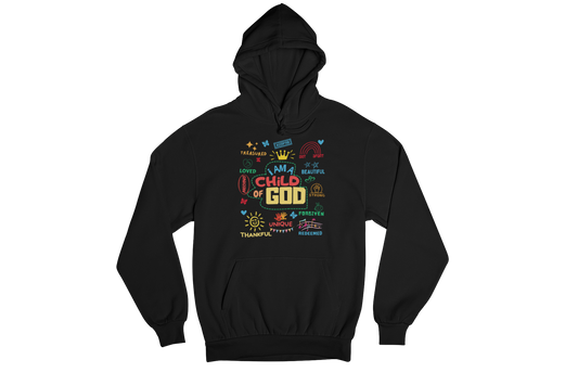 "I AM A CHILD OF GOD REDEFINED" CUSTOM GRAPHIC HOODIE