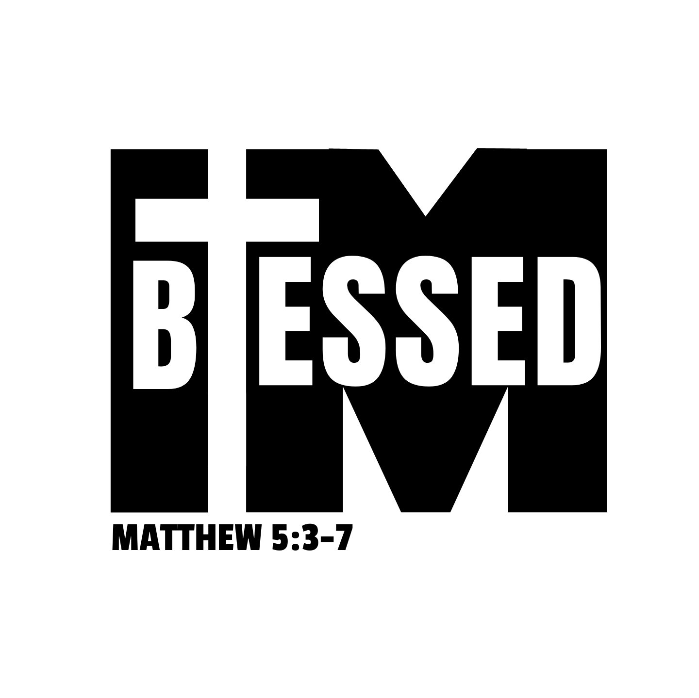 "I'M BLESSED, MATTHEW 5:3-7" FAITH CUSTOM GRAPHIC SWEATSHIRT