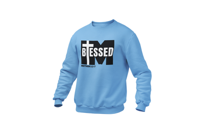 "I'M BLESSED, MATTHEW 5:3-7" FAITH CUSTOM GRAPHIC SWEATSHIRT