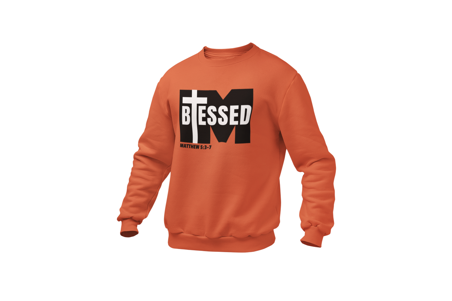 "I'M BLESSED, MATTHEW 5:3-7" FAITH CUSTOM GRAPHIC SWEATSHIRT