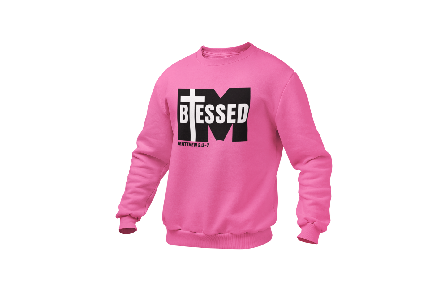 "I'M BLESSED, MATTHEW 5:3-7" FAITH CUSTOM GRAPHIC SWEATSHIRT