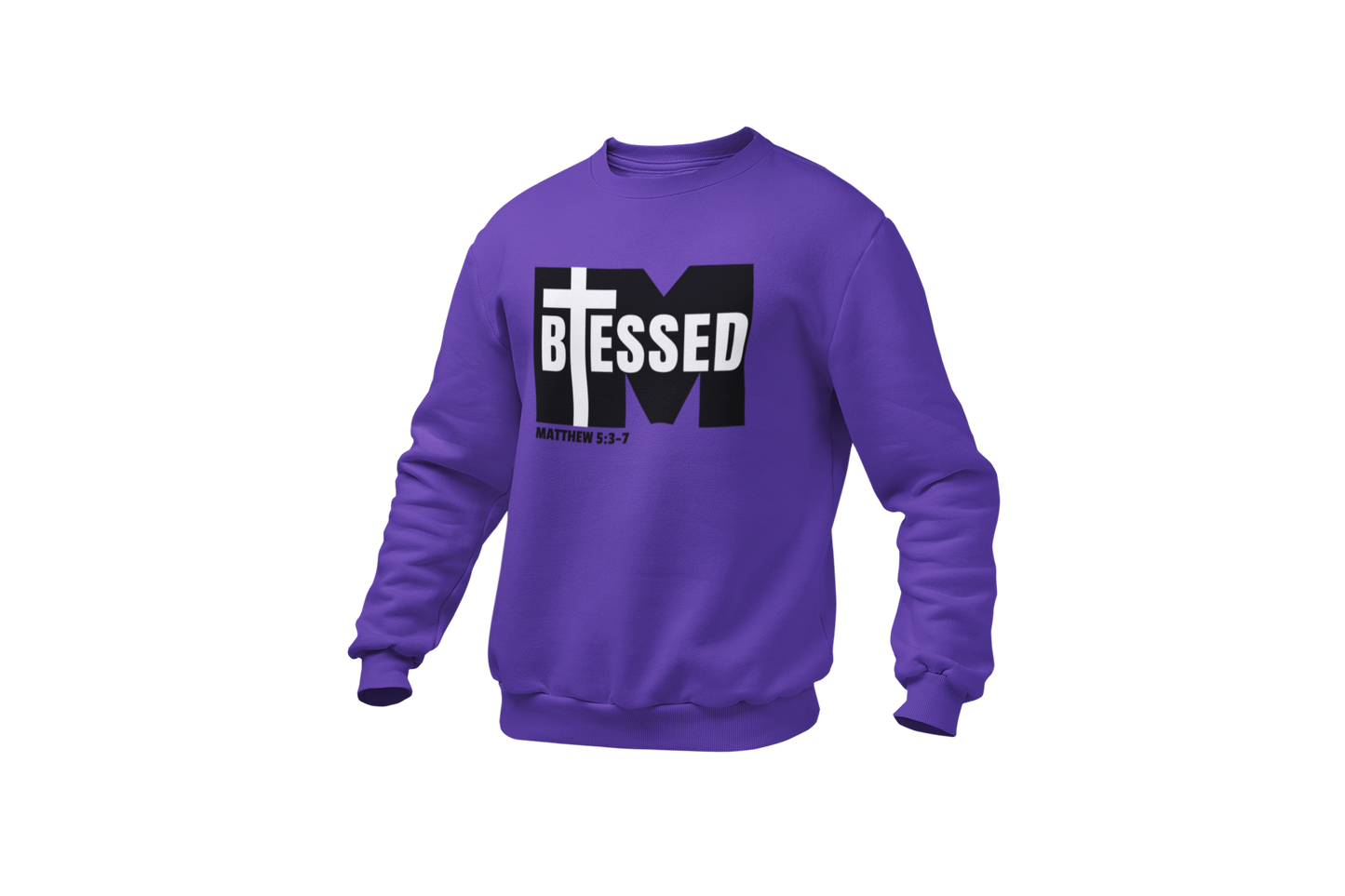 "I'M BLESSED, MATTHEW 5:3-7" FAITH CUSTOM GRAPHIC SWEATSHIRT