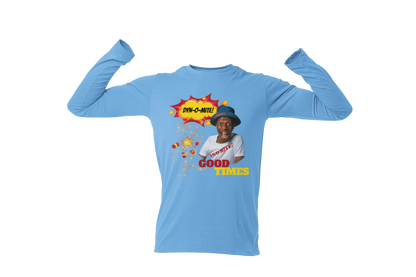 "DYN-O-MITE! - GOOD TIMES" CUSTOM GRAPHIC LONG SLEEVE TEE