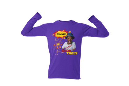 "DYN-O-MITE! - GOOD TIMES" CUSTOM GRAPHIC LONG SLEEVE TEE