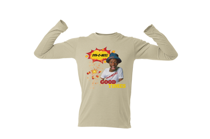 "DYN-O-MITE! - GOOD TIMES" CUSTOM GRAPHIC LONG SLEEVE TEE