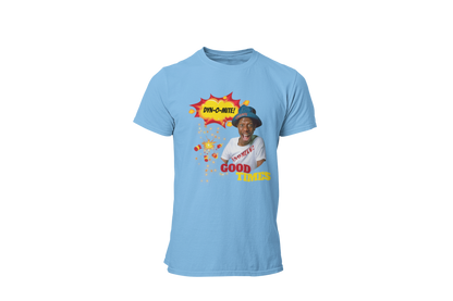 "DYN-O-MITE! - GOOD TIMES" CUSTOM GRAPHIC T-SHIRT