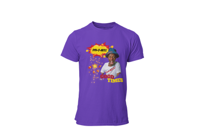 "DYN-O-MITE! - GOOD TIMES" CUSTOM GRAPHIC T-SHIRT