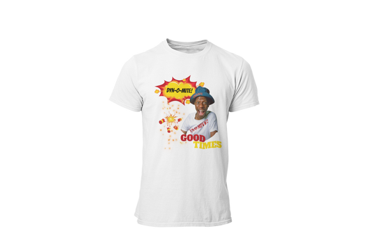 "DYN-O-MITE! - GOOD TIMES" CUSTOM GRAPHIC T-SHIRT
