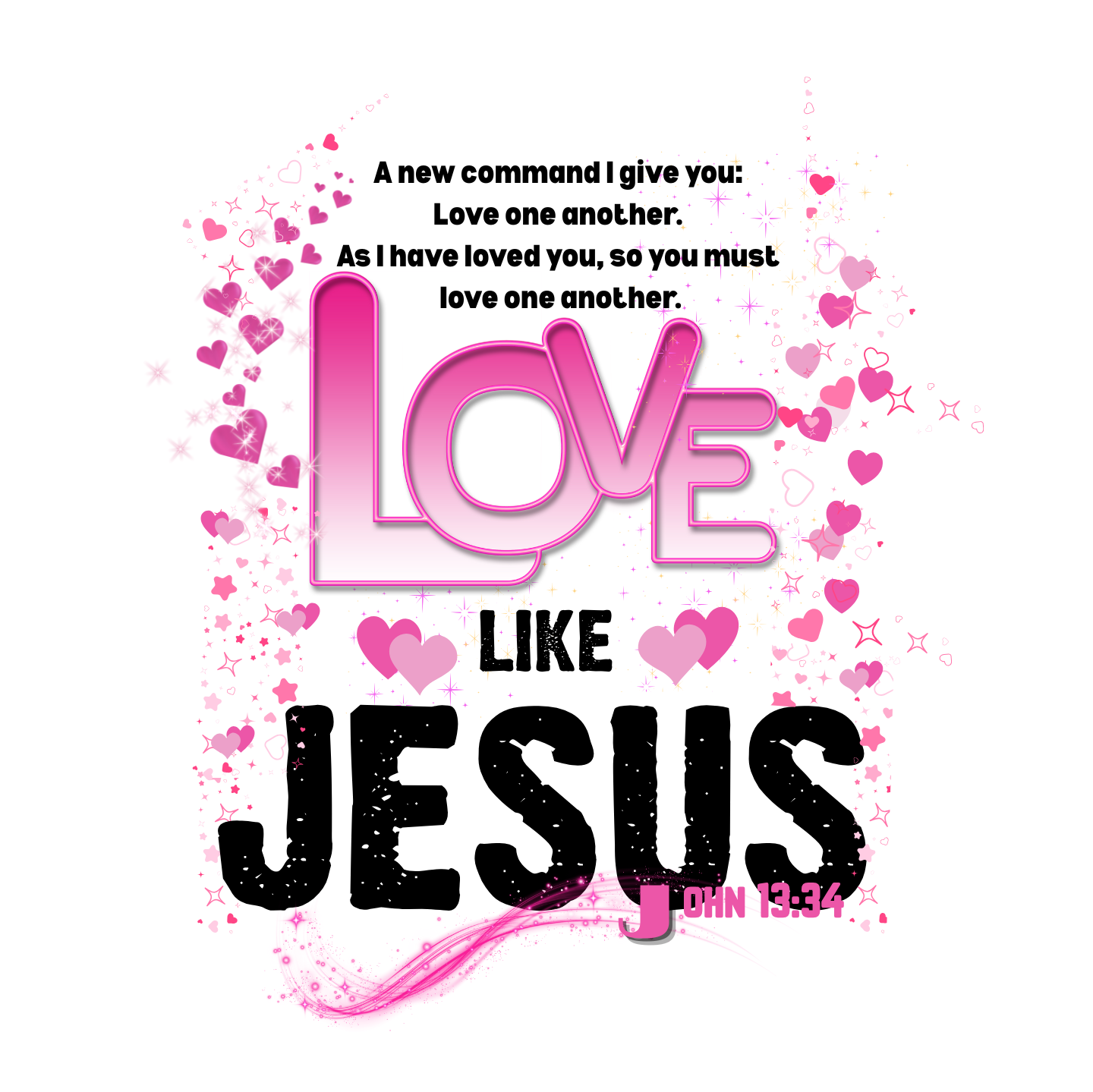"LOVE LIKE JESUS - JOHN 13:34" - VALENTINE'S GRAPHIC DESIGN