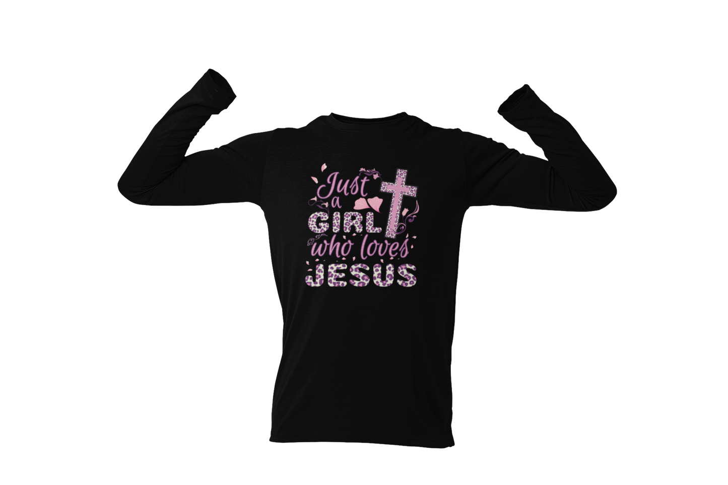 "JUST A GIRL WHO LOVES JESUS" CUSTOM DESIGN