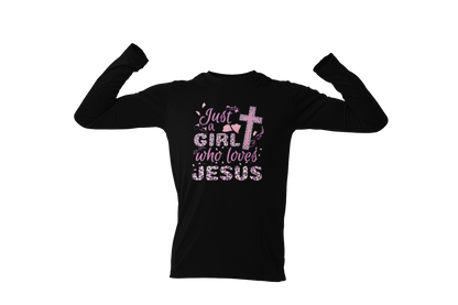 "JUST A GIRL WHO LOVES JESUS" CUSTOM DESIGN