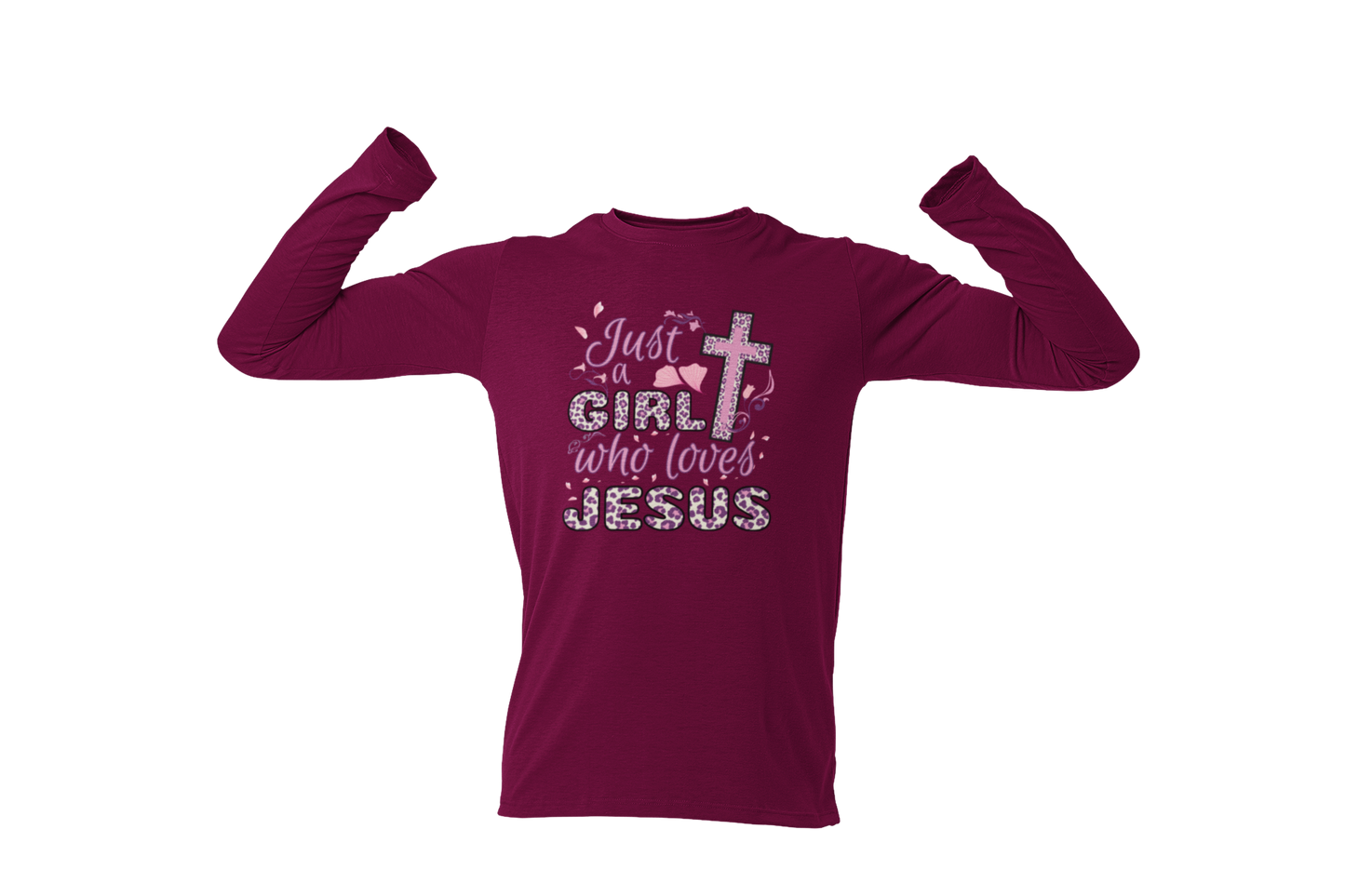 "JUST A GIRL WHO LOVES JESUS" CUSTOM DESIGN