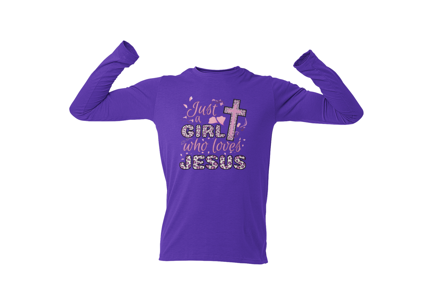 "JUST A GIRL WHO LOVES JESUS" CUSTOM DESIGN