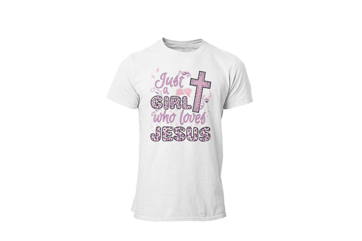 "JUST A GIRL WHO LOVES JESUS" CUSTOM DESIGN