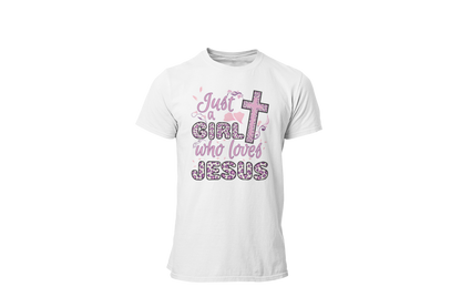 "JUST A GIRL WHO LOVES JESUS" CUSTOM DESIGN