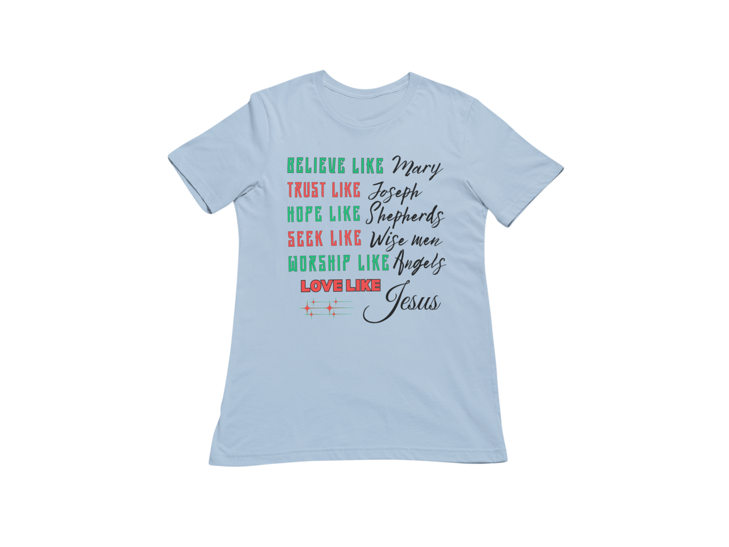 "LOVE LIKE JESUS"  SIGNATURE HOLIDAY DESIGN