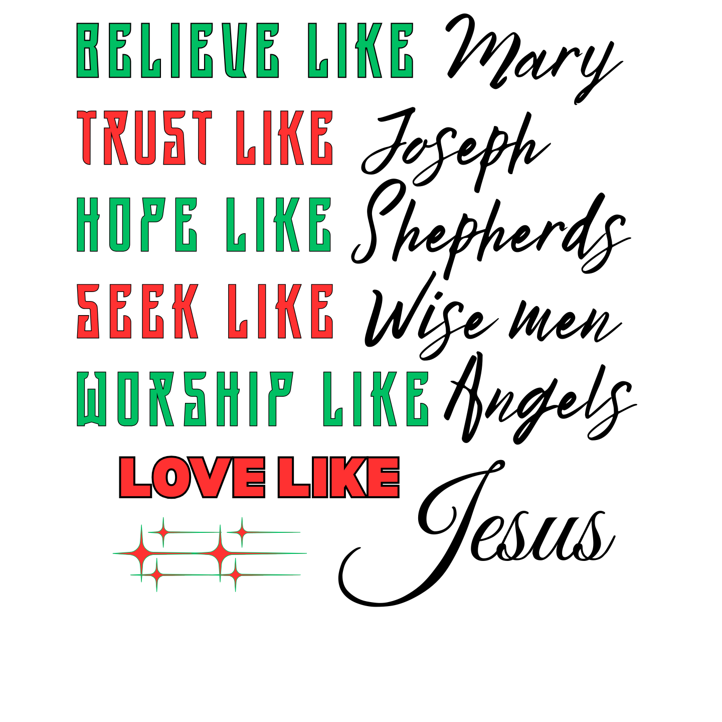 "LOVE LIKE JESUS"  SIGNATURE HOLIDAY DESIGN