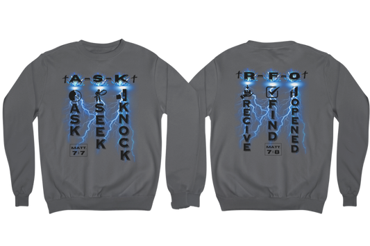 "MATTHEW 7:7-8 -- A.S.K, R.F.O."  SIGNATURE CUSTOM SWEATSHIRT