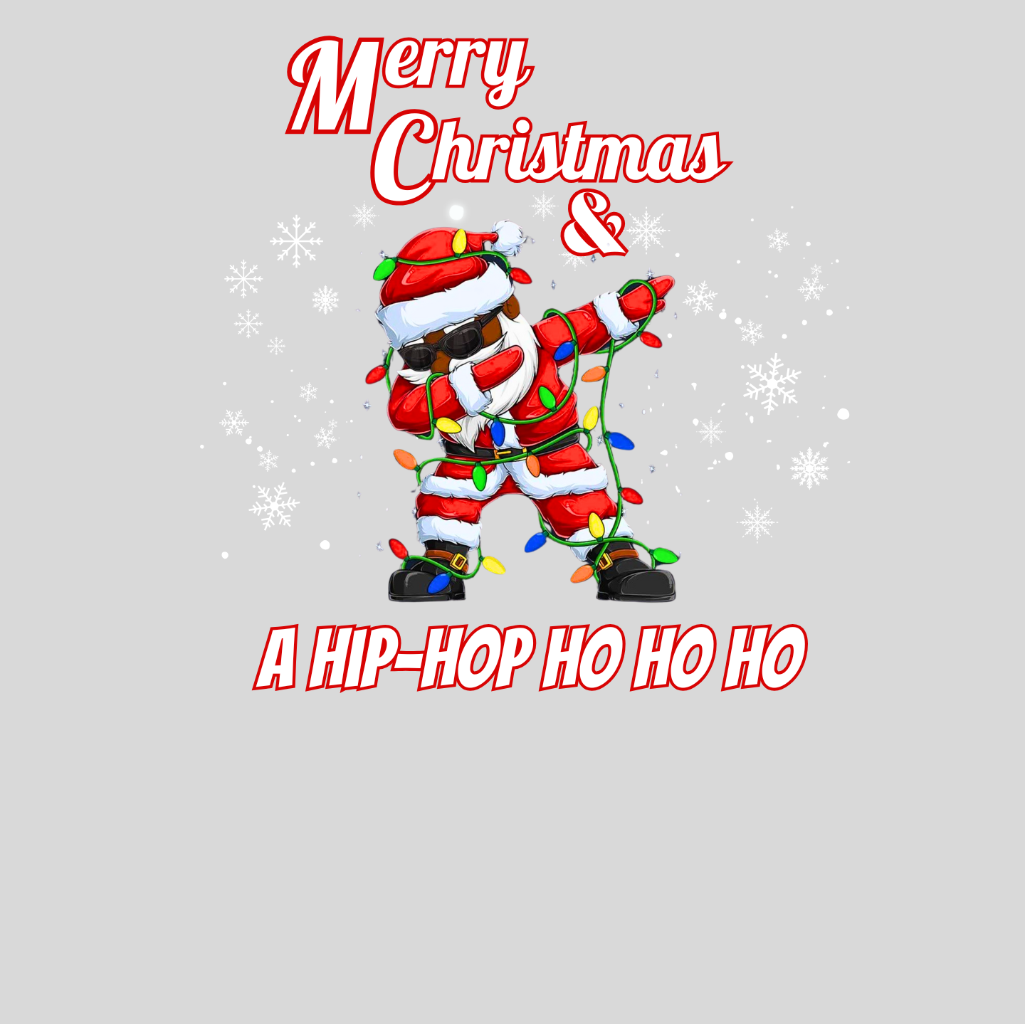 "MERRY CHRISTMAS & A HIP-HOP HO HO HO  SIGNATURE HOLIDAY KIDS DESIGN