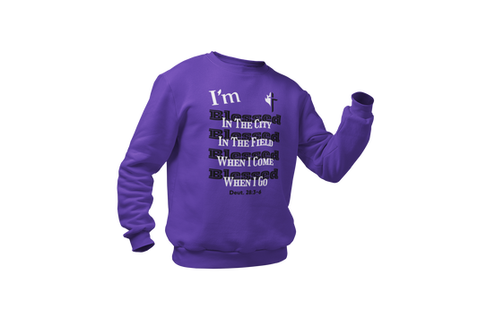 "I'M BLESSED - DEUTERONOMY 28:3-6" SIGNATURE CUSTOM SWEATSHIRT
