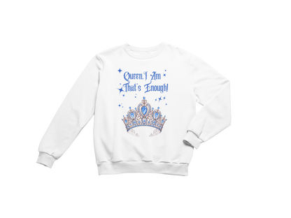 "QUEEN , I AM THAT'S ENOUGH" SIGNATURE CUSTOM DESIGN