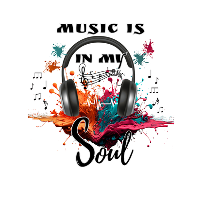 "MUSIC IS IN MY SOUL" CUSTOM DESIGN