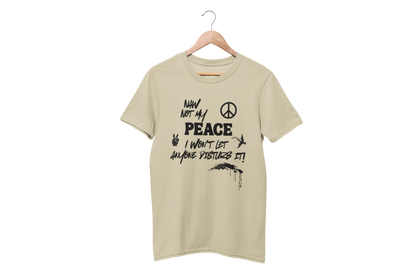 "NAW NOT MY PEACE" CUSTOM DESIGN GRAPHIC T-SHIRT