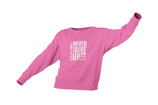 "NEVER GIVE UP" CUSTOM GRAPHIC SWEATSHIRT