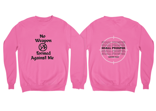 "NO WEAPON WILL PROSPER" SIGNATURE CUSTOM SWEATSHIRT (BLACK PRINT)