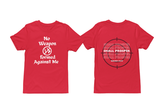 "NO WEAPON WILL PROSPER" SIGNATURE CUSTOM T-SHIRT (WHITE PRINT)