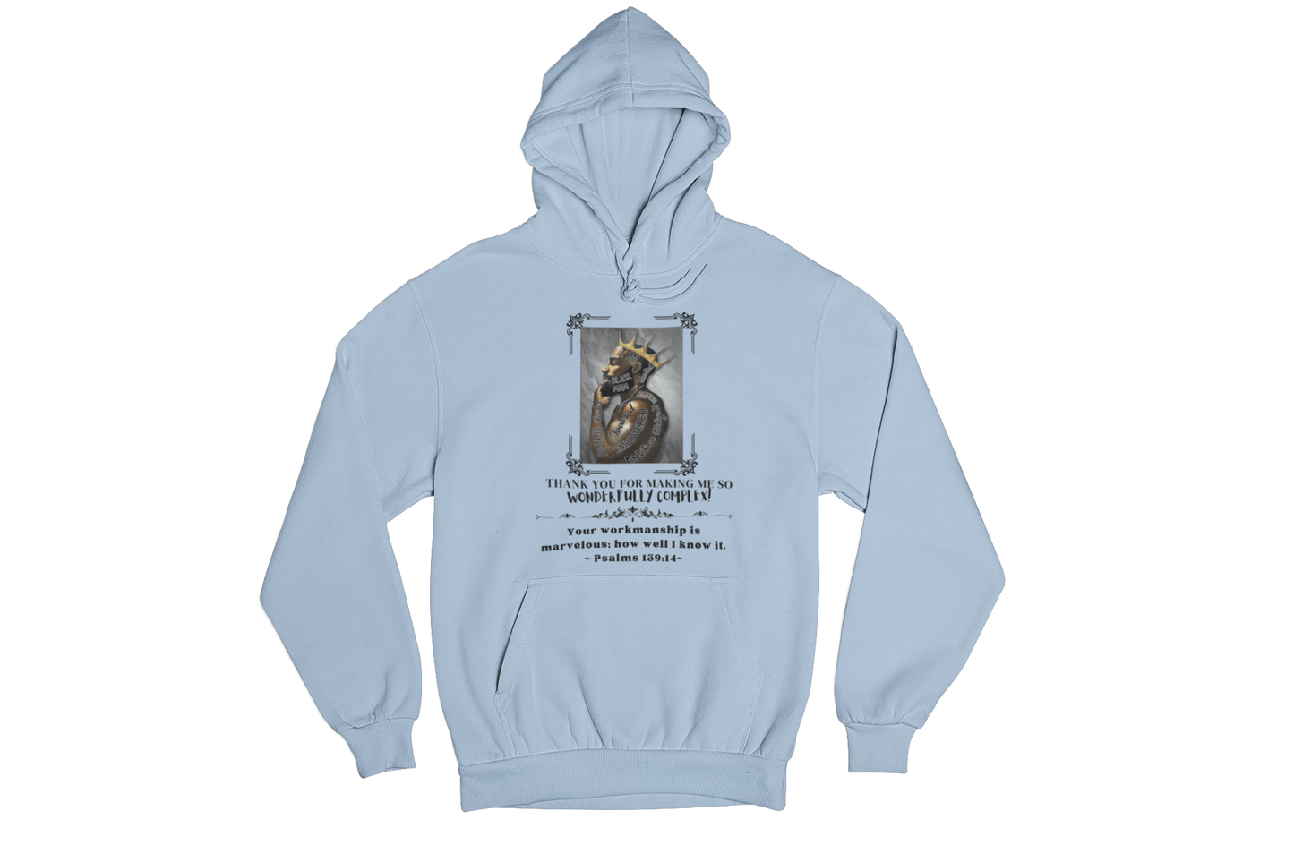 "THANK YOU FOR MAKING ME SO WONDERFULLY COMPLEX" PSALMS 139:14 HOODIE