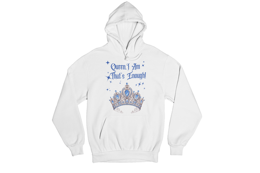 "QUEEN, I AM THAT'S ENOUGH" CUSTOM SIGNATURE HOODIE