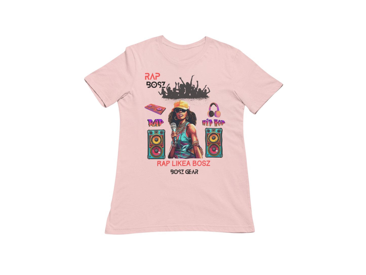 "RAP BOSZ - RAP LIKEA BOSZ" (FEMALE) (2) BOSZ GEAR T-SHIRT