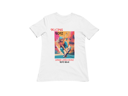 "SKATING BOSZ - GRIND LIKEA BOSZ" (GIRL 2) BOSZ GEAR