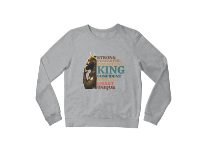 "BLACK KING STRONG - UNIQUE" CUSTOM GRAPHIC SWEATSHIRT
