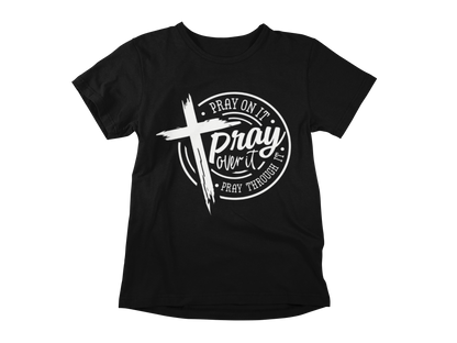 "PRAY OVER, ON, THROUGH IT" (WHITE) GRAPHIC PRINT