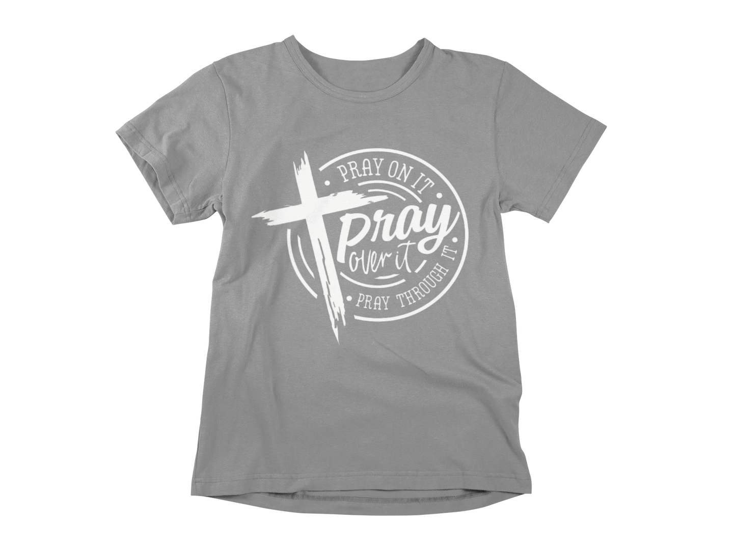 "PRAY OVER, ON, THROUGH IT" (WHITE) GRAPHIC PRINT