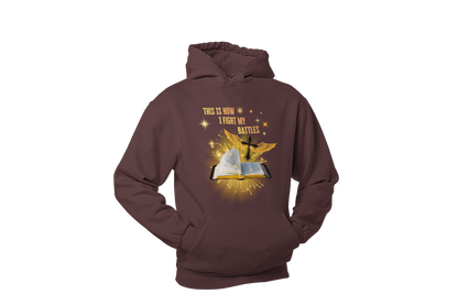 "THIS IS HOW I FIGHT MY BATTLES" CUSTOM GRAPHIC HOODIE
