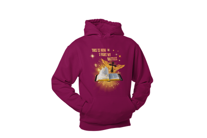 "THIS IS HOW I FIGHT MY BATTLES" CUSTOM GRAPHIC HOODIE