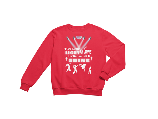 "THIS LITTLE LIGHT OF MINE" CUSTOM GRAPHIC SWEATSHIRT