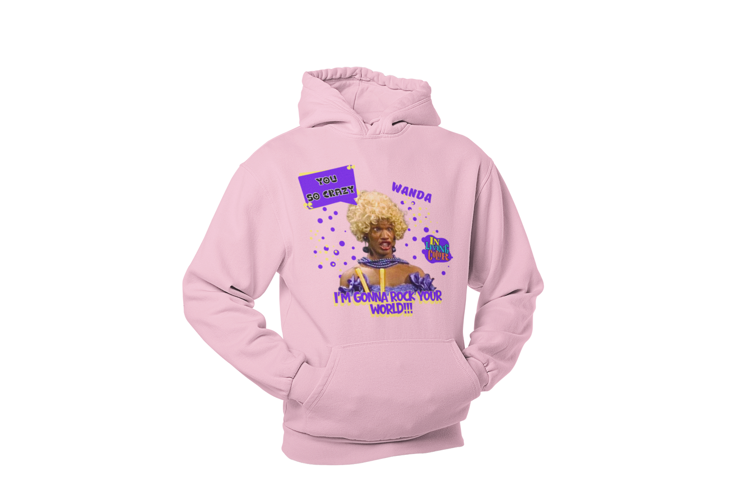 "UGLY WANDA,  I'M GONNA ROCK YOUR WORLD!!!" GRAPHIC HOODIE