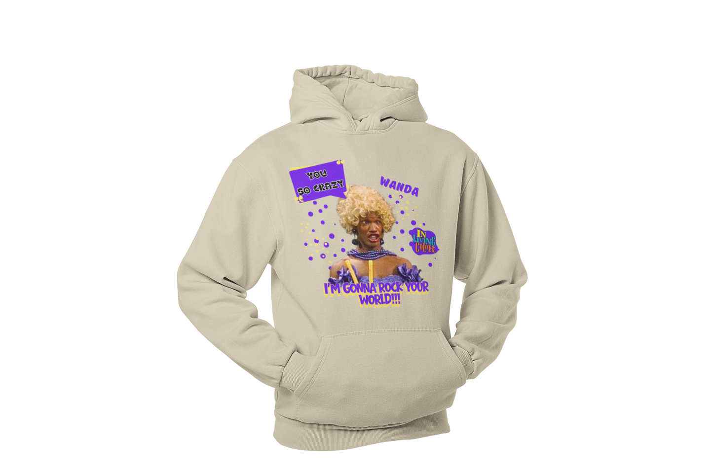 "UGLY WANDA,  I'M GONNA ROCK YOUR WORLD!!!" GRAPHIC HOODIE