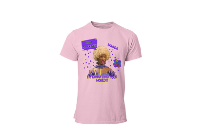 "UGLY WANDA,  I'M GONNA ROCK YOUR WORLD!!!" GRAPHIC T-SHIRT